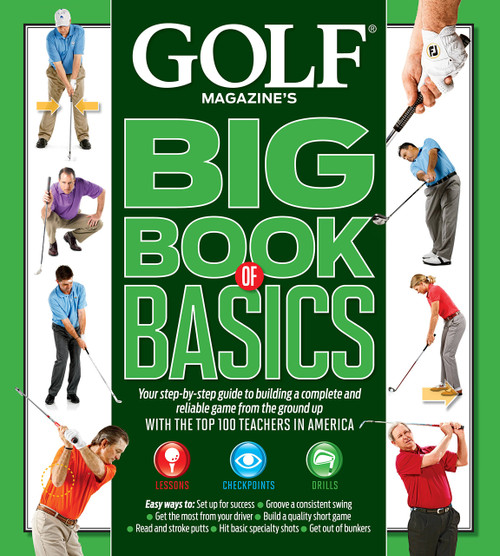 GOLF MAGAZINE'S BIG BOOK OF BASICS