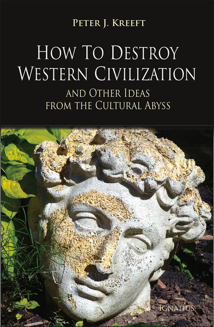 How to Destroy Western Civilization and Other Ideas from