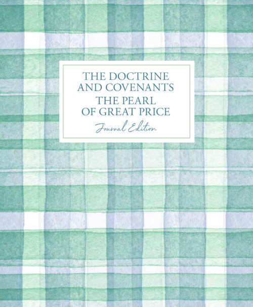 The Doctrine and Covenants and Pearl of Great Price Journal Edition