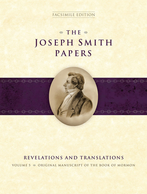 The Joseph Smith Papers Revelations and Translations Volume 5