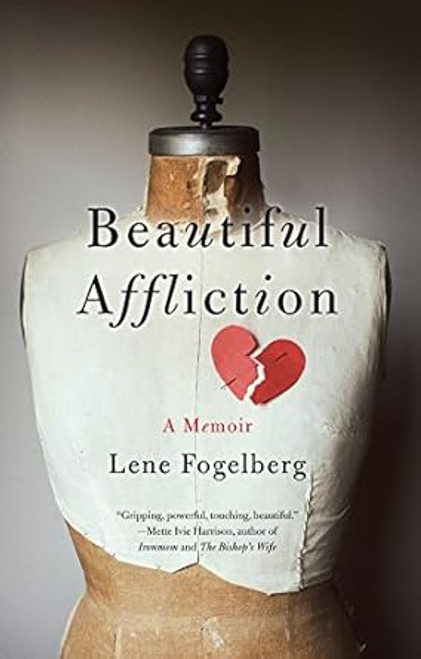 Beautiful Affliction: A Memoir