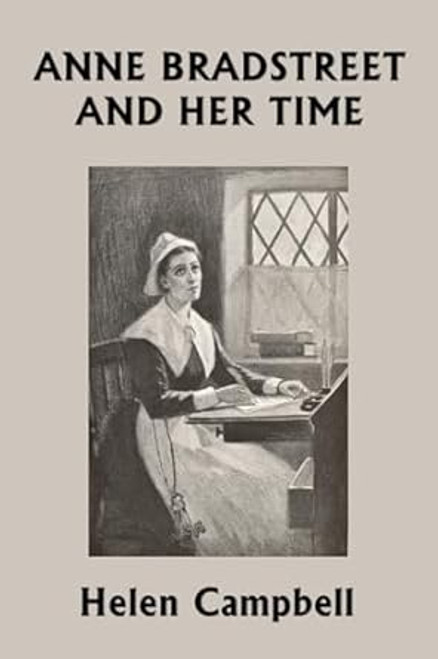 Anne Bradstreet and Her Time