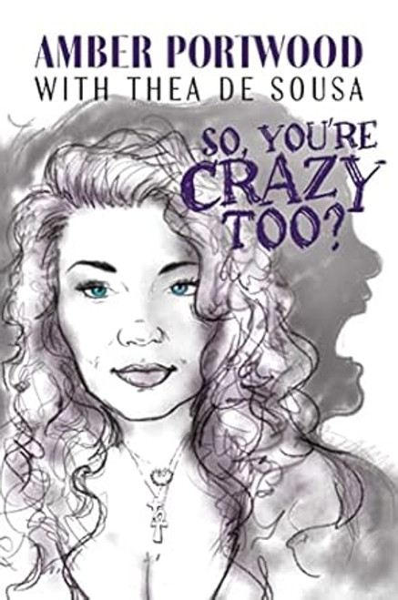 So You're Crazy Too?