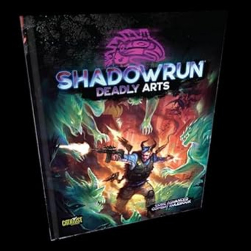 Catalyst Game Labs Shadowrun Deadly Arts For Ages 14+