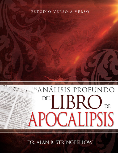 Un anlisis profundo del libro de Apocalipsis: Estudio verso a verso