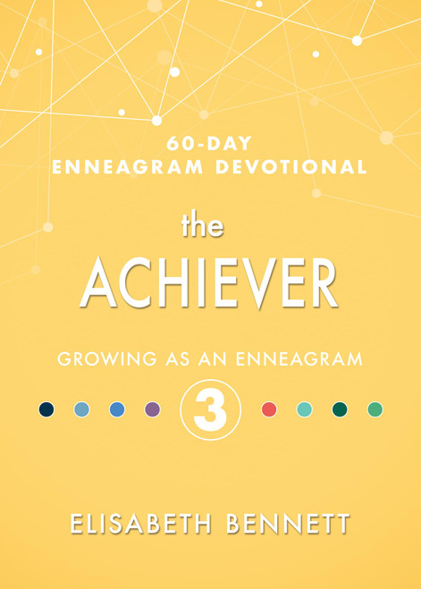 The Achiever: Growing as an Enneagram 3