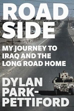 Roadside: My Journey to Iraq and the Long Road Home