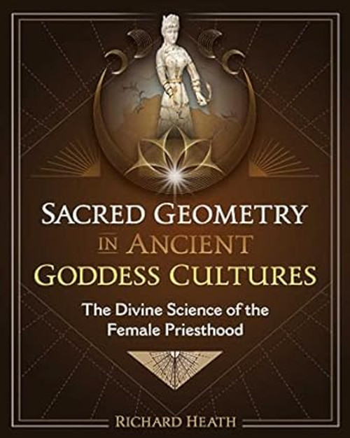 Sacred Geometry in Ancient Goddess Cultures