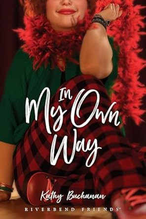 In My Own Way (Riverbend Friends)