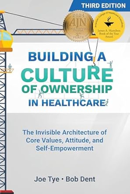 Building a Culture of Ownership in Healthcare Third Edition