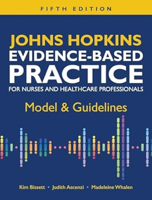 Johns Hopkins Evidence-Based Practice for Nurses and