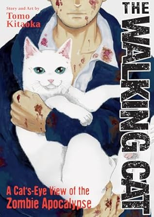 The Walking Cat: A Cat's-Eye-View of the Zombie Apocalypse