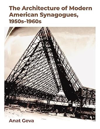 The Architecture of Modern American Synagogues 1950s1960s