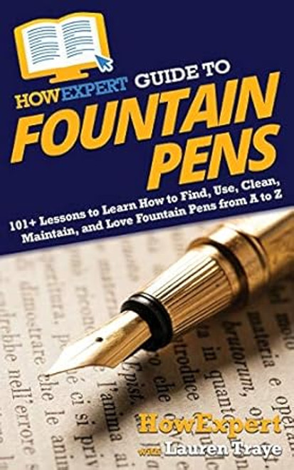 HowExpert Guide to Fountain Pens