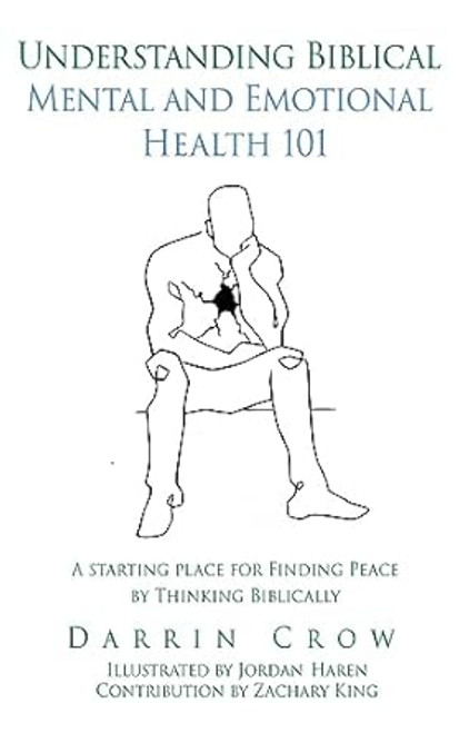 Understanding Biblical Mental and Emotional Health 101