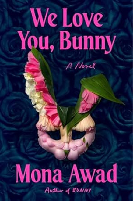 We Love You Bunny: A Novel