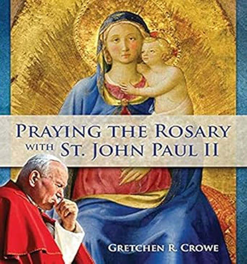 Praying the Rosary with St. John Paul II