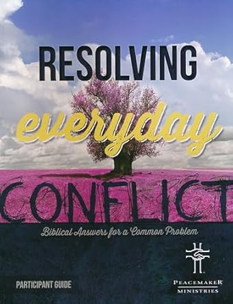 Resolving Everyday Conflict Participant Guide