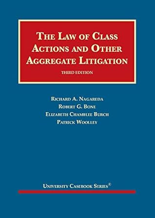 The Law of Class Actions and Other Aggregate Litigation