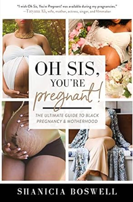 Oh Sis You're Pregnant! The Ultimate Guide to Black