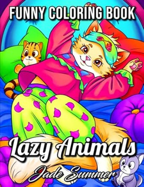 Lazy Animals: An Adult Coloring Book with Funny Animals