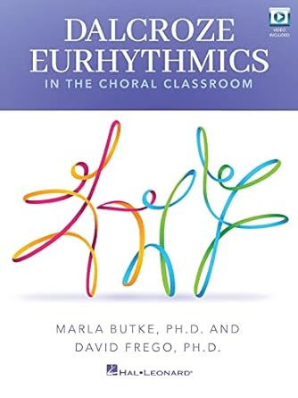 Dalcroze Eurhythmics in the Choral Classroom - Book with Online
