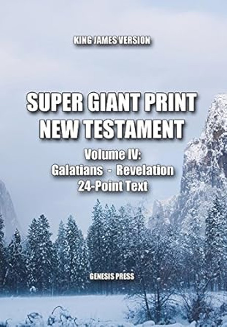 Super Giant Print New Testament Volume IV Galatians-Revelation KJV