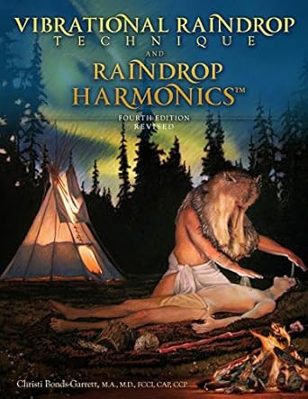Vibrational Raindrop Technique & Raindrop Harmonics: