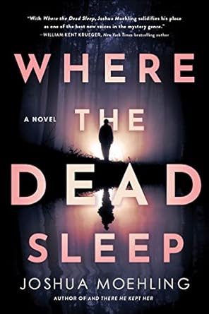 Where the Dead Sleep: A Novel