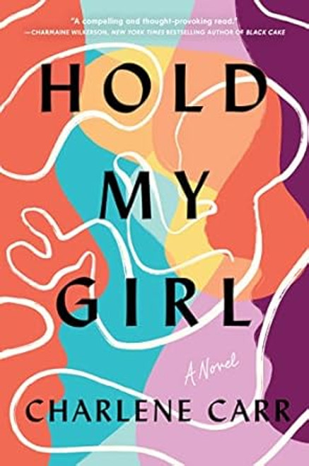 Hold My Girl: A Novel