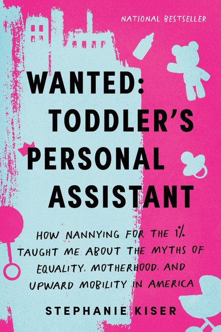 Wanted: Toddler's Personal Assistant: How Nannying for the 1%