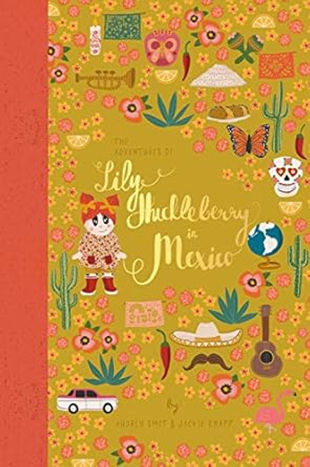 The Adventures of Lily Huckleberry in Mexico