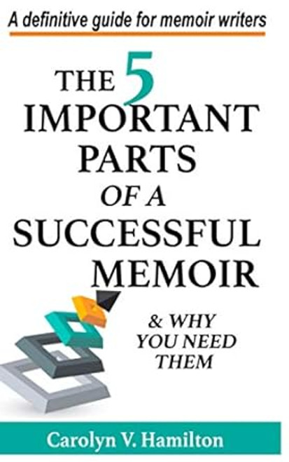 The 5 Important Parts of a Successful Memoir & Why You Need Them