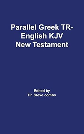 Parallel Greek Received Text and King James Version The New Testament