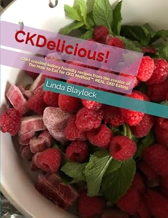 CKDelicious!: Chef created kidney friendly recipes from the