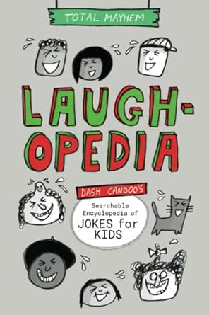 Laughopedia: Dash Candoo's Searchable Encyclopedia of Jokes for Kids