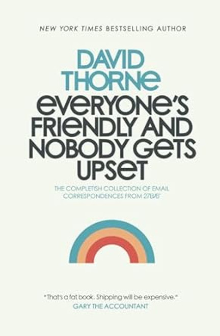 Everyone's Friendly and Nobody Gets Upset