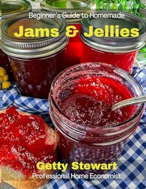 A Beginner's Guide to Homemade Jams & Jellies