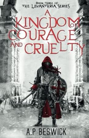 A Kingdom Of Courage And Cruelty