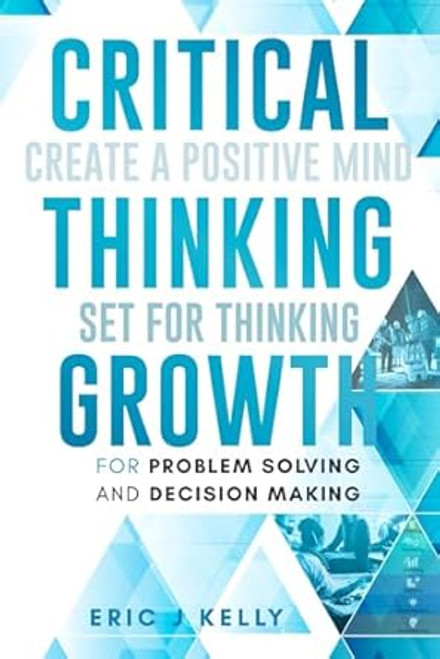 Critical Thinking Growth for Problem Solving and Decision Making