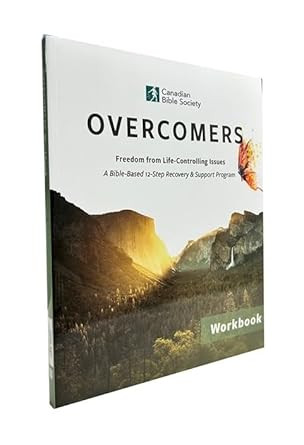 Overcomers Workbook Companion to the Bible-based 12-Step