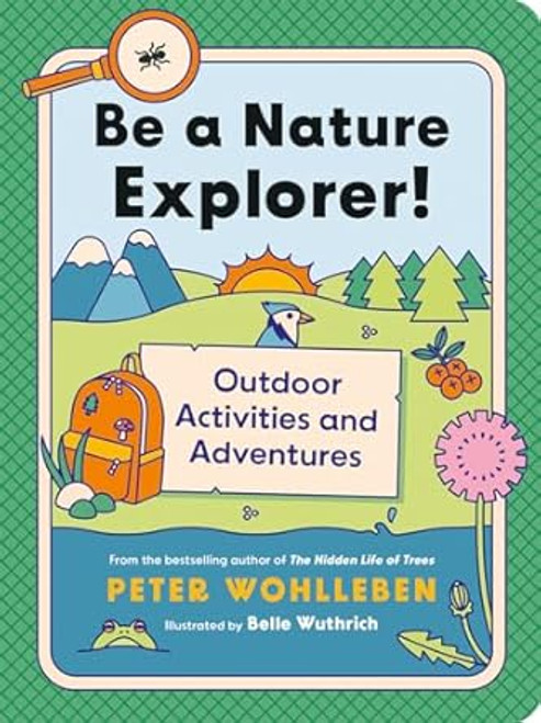 Be a Nature Explorer! Outdoor Activities and Adventures