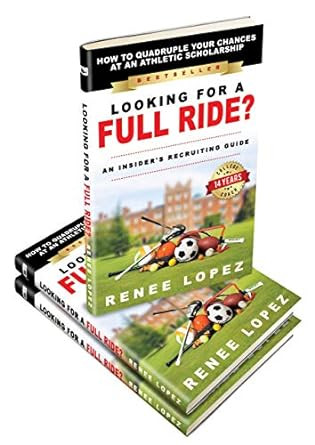 Looking for a Full Ride? An Insider's Recruiting Guide