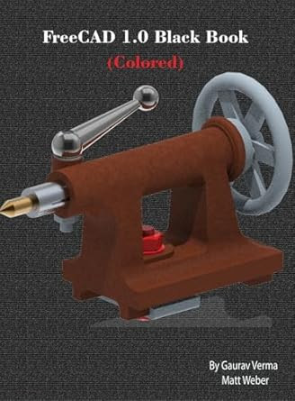 FreeCAD 1.0 Black Book: (Colored)