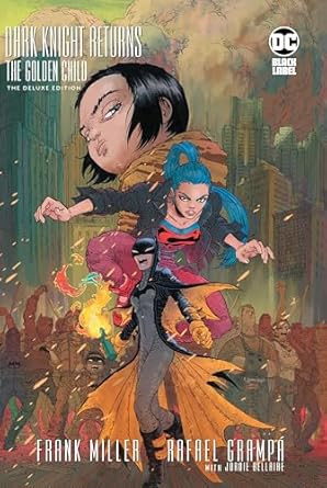 Dark Knight Returns the Golden Child