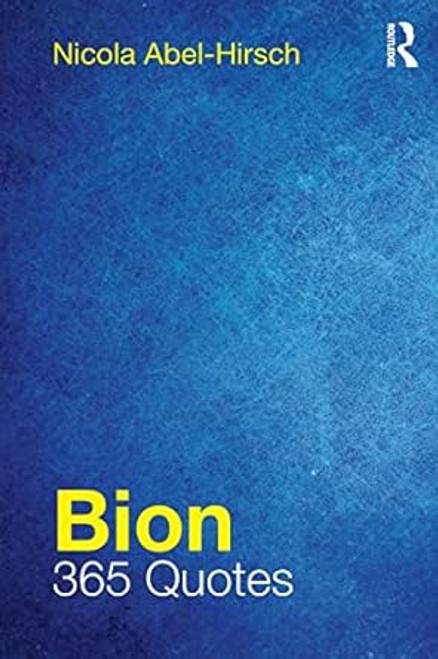 Bion: 365 Quotes