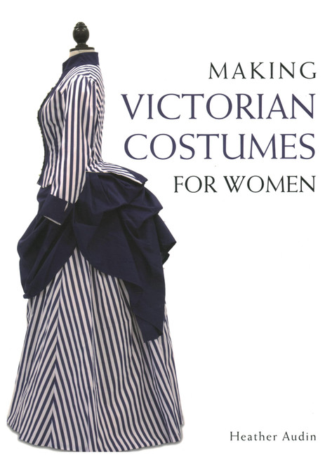 Making Victorian Costumes for Women