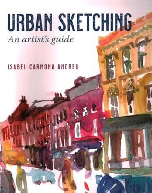 Urban Sketching: An artist's Guide