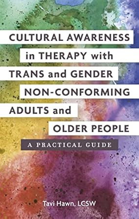 Cultural Awareness in Therapy with Trans and Gender