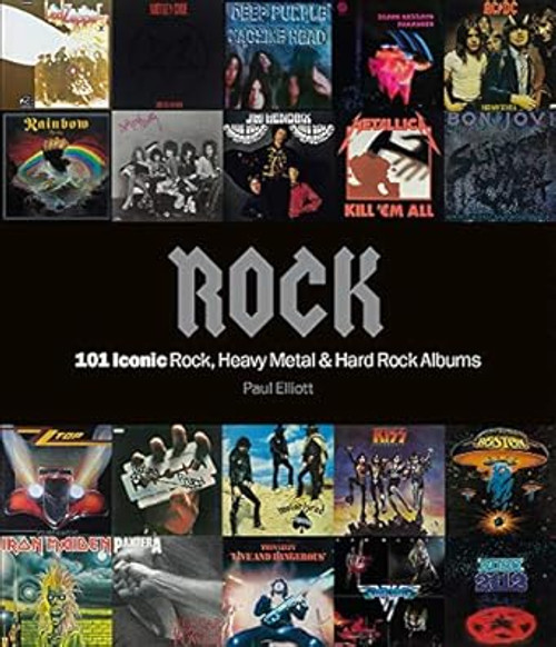 Rock: 101 Iconic Rock Heavy Metal & Hard Rock Albums